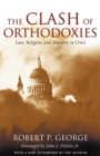 Image for Clash of Orthodoxies: Law, Religion, and Morality in Crisis