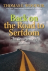 Image for Back on the Road to Serfdom: The Resurgence of Statism