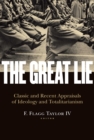 Image for The great lie: classic and recent appraisals of ideology and totalitarianism