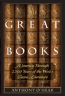 Image for The Great Books: A Journey Through 2,500 Years of the West&#39;s Classic Literature