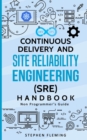 Image for Continuous Delivery and Site Reliability Engineering (SRE) Handbook