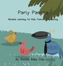 Image for Party Parrots : Machine Learning For Kids: Feature Engineering