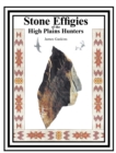 Image for Stone Effigies of the High Plains Hunters
