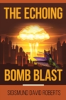 Image for The Echoing Bomb Blast