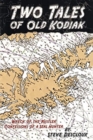 Image for Two Tales of Old Kodiak