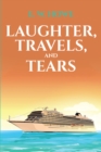 Image for Laughter, Travels, and Tears