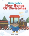 Image for Little Holly&#39;s New Songs of Christmas