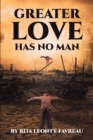 Image for Greater Love Has No Man