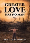 Image for Greater Love Has No Man