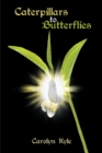 Image for Caterpillars to Butterflies