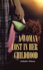 Image for A Woman Lost in Her Childhood