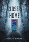 Image for Closer to Home