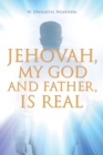 Image for Jehovah, My God and Father, Is Real