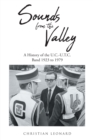 Image for Sounds from the Valley: A History of the U.C.-U.T.C. Band 1923 to 1979