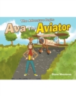 Image for Ava the Aviator: The Adventure Begins