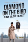 Image for Diamond on the Bird: Black Gold in the Nest