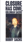 Image for Closure Has Come, Goldman Sachs