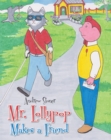 Image for Mr. Lollypop Makes a Friend
