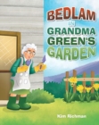 Image for Bedlam in Grandma Green&#39;s Garden