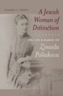 Image for A Jewish Woman of Distinction – The Life and Diaries of Zinaida Poliakova