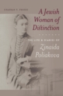 Image for A Jewish Woman of Distinction: The Life and Diaries of Zinaida Poliakova
