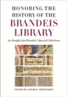 Image for Honoring the history of the Brandeis Library  : an insight into Brandeis&#39; special collections
