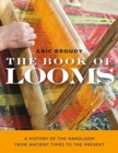 Image for The book of looms  : a history of the handloom from ancient times to the present