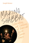 Image for Making Shabbat: Celebrating and Learning at American Jewish Summer Camps