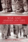 Image for War and American Life: Reflections on Those Who Serve and Sacrifice
