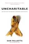 Image for Uncharitable: How Restraints on Nonprofits Undermine Their Potential