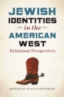Image for Jewish identities in the American West  : relational perspectives
