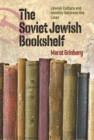 Image for Soviet Jewish Bookshelf: Jewish Culture and Identity Between the Lines