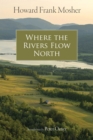Image for Where the rivers flow north