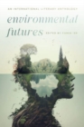 Image for Environmental Futures : An International Literary Anthology
