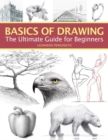 Image for Basics of Drawing : The Ultimate Guide for Beginners