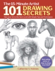 Image for 101 drawing secrets  : take your art to the next level with simple tips and techniques