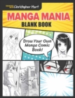 Image for Manga Mania Blank Book : Draw Your Own Manga Comic Book!