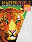 Image for Masterpixels: Amazing Wildlife : 120 Secret Coloring Patterns