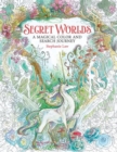 Image for Secret Worlds : A Magical Color and Search Journey