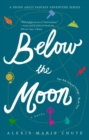 Image for Below the Moon: The 8th Island Trilogy, Book 2, A Novel