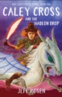 Image for Caley Cross and the Hadeon Drop : A Novel