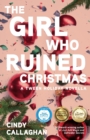 Image for The Girl Who Ruined Christmas