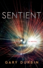 Image for Sentient: a novel