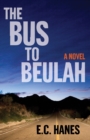 Image for The bus to Beulah  : a novel