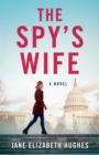 Image for The spy&#39;s wife  : a novel