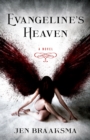 Image for Evangeline&#39;s heaven  : a novel