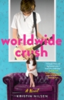 Image for Worldwide Crush : A Novel