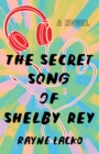 Image for The Secret Song of Shelby Ray