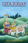 Image for Gita Today : A Common Man&#39;s Approach to Shrimad Bhagwad Gita