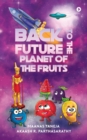 Image for Back to the Future : Planet of the Fruits